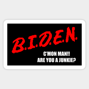 Biden - Are You A Junkie? Sticker